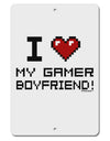 I Heart My Gamer Boyfriend Aluminum 8 x 12&#x22; Sign-TooLoud-White-Davson Sales