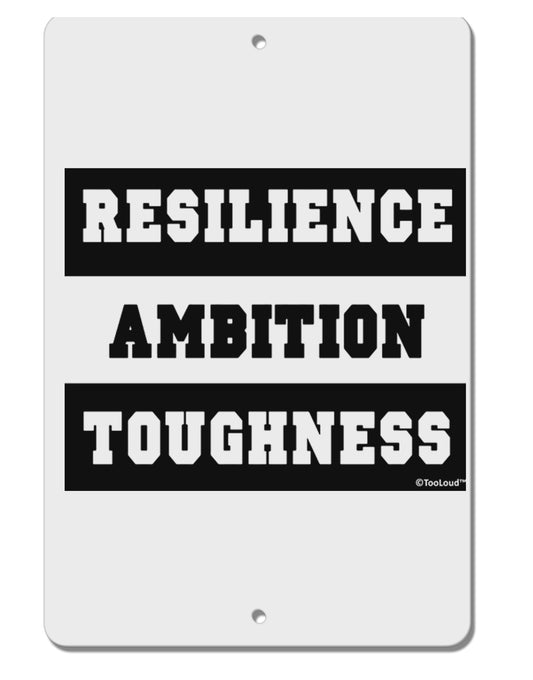 TooLoud RESILIENCE AMBITION TOUGHNESS Aluminum 8 x 12 Inch Sign-Aluminum Sign-TooLoud-Davson Sales