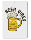 TooLoud Beer Vibes Aluminum 8 x 12 Inch Sign-Aluminum Sign-TooLoud-Davson Sales