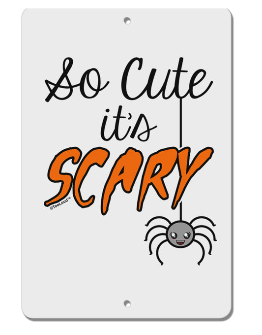 So Cute It's Scary Aluminum 8 x 12&#x22; Sign by TooLoud-TooLoud-White-Davson Sales