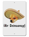 Chihuahua Dog with Sombrero - Ay Chihuahua Aluminum 8 x 12&#x22; Sign by TooLoud-TooLoud-White-Davson Sales