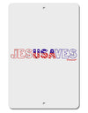 JesUSAves - Jesus Saves USA Design Aluminum 8 x 12&#x22; Sign by TooLoud-TooLoud-White-Davson Sales