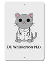 Dr Whiskerson MD - Cute Cat Design Aluminum 8 x 12&#x22; Sign by TooLoud-TooLoud-White-Davson Sales