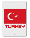 Turkey Flag with Text Aluminum 8 x 12&#x22; Sign by TooLoud-TooLoud-White-Davson Sales