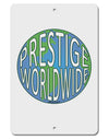 Prestige Worldwide Logo Aluminum 8 x 12&#x22; Sign by TooLoud-TooLoud-White-Davson Sales