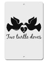 Two Turtle Doves Text Aluminum 8 x 12&#x22; Sign-TooLoud-White-Davson Sales