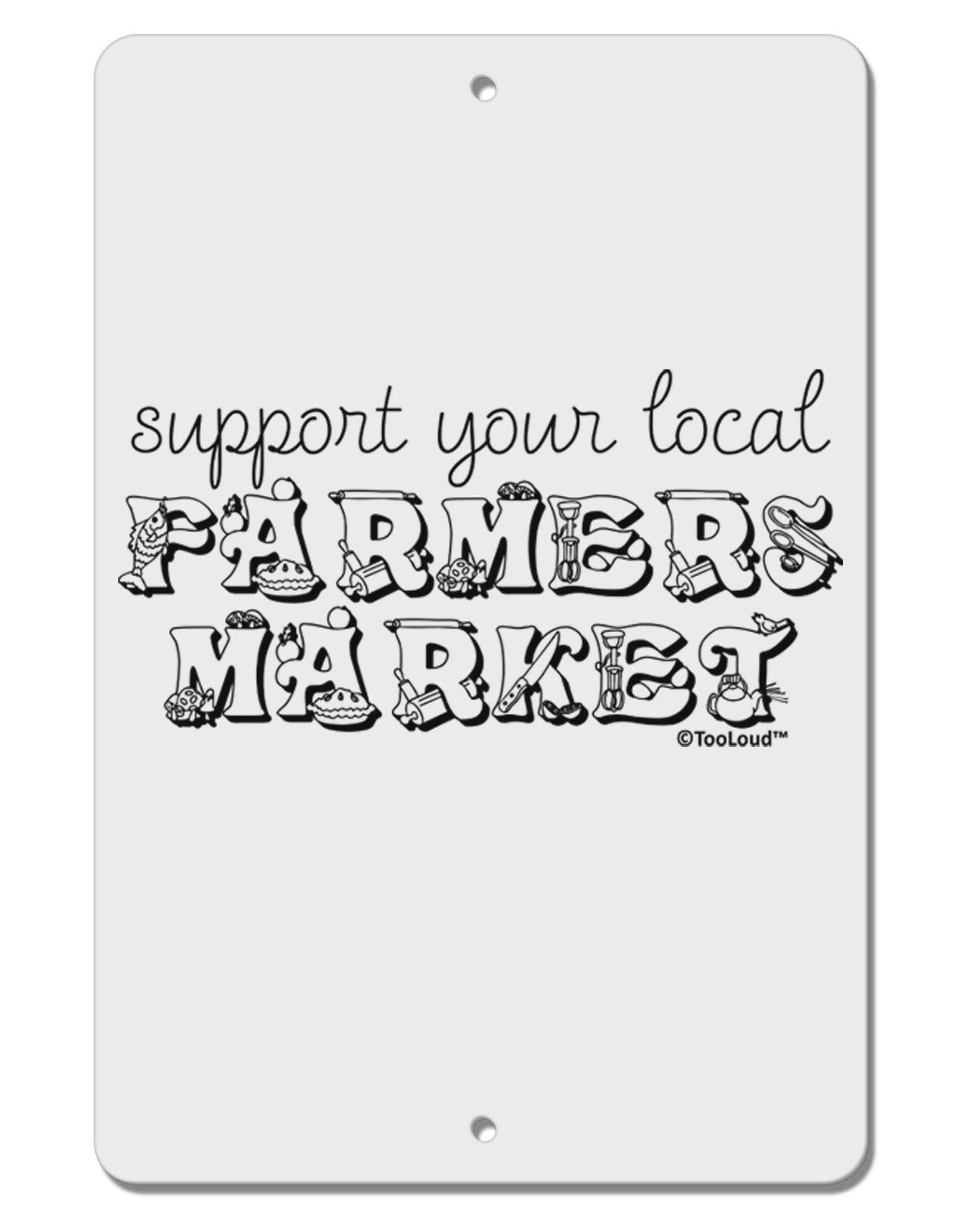 Support Your Local Farmers Market Aluminum 8 x 12&#x22; Sign-TooLoud-White-Davson Sales