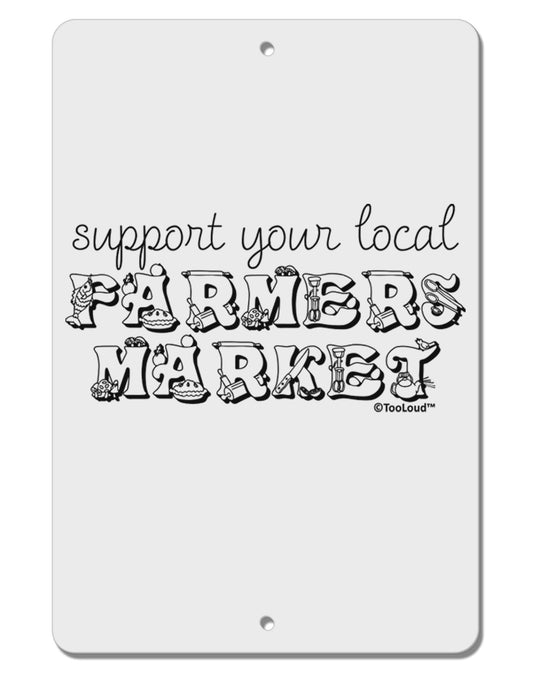 Support Your Local Farmers Market Aluminum 8 x 12&#x22; Sign-TooLoud-White-Davson Sales