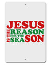 Jesus is the Reason for the Season Christmas Aluminum 8 x 12&#x22; Sign-TooLoud-White-Davson Sales