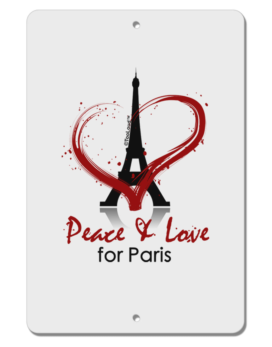 Peace & Love For Paris Aluminum 8 x 12&#x22; Sign-TooLoud-White-Davson Sales