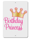 Birthday Princess - Tiara Aluminum 8 x 12&#x22; Sign by TooLoud-TooLoud-White-Davson Sales