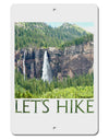 Beautiful Cliffs - Lets Hike Aluminum 8 x 12&#x22; Sign by TooLoud-TooLoud-White-Davson Sales