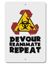 Devour Reanimate Repeat Aluminum 8 x 12&#x22; Sign by TooLoud-TooLoud-White-Davson Sales