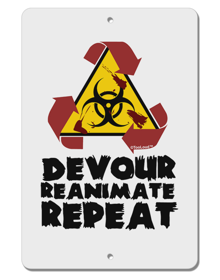 Devour Reanimate Repeat Aluminum 8 x 12&#x22; Sign by TooLoud-TooLoud-White-Davson Sales