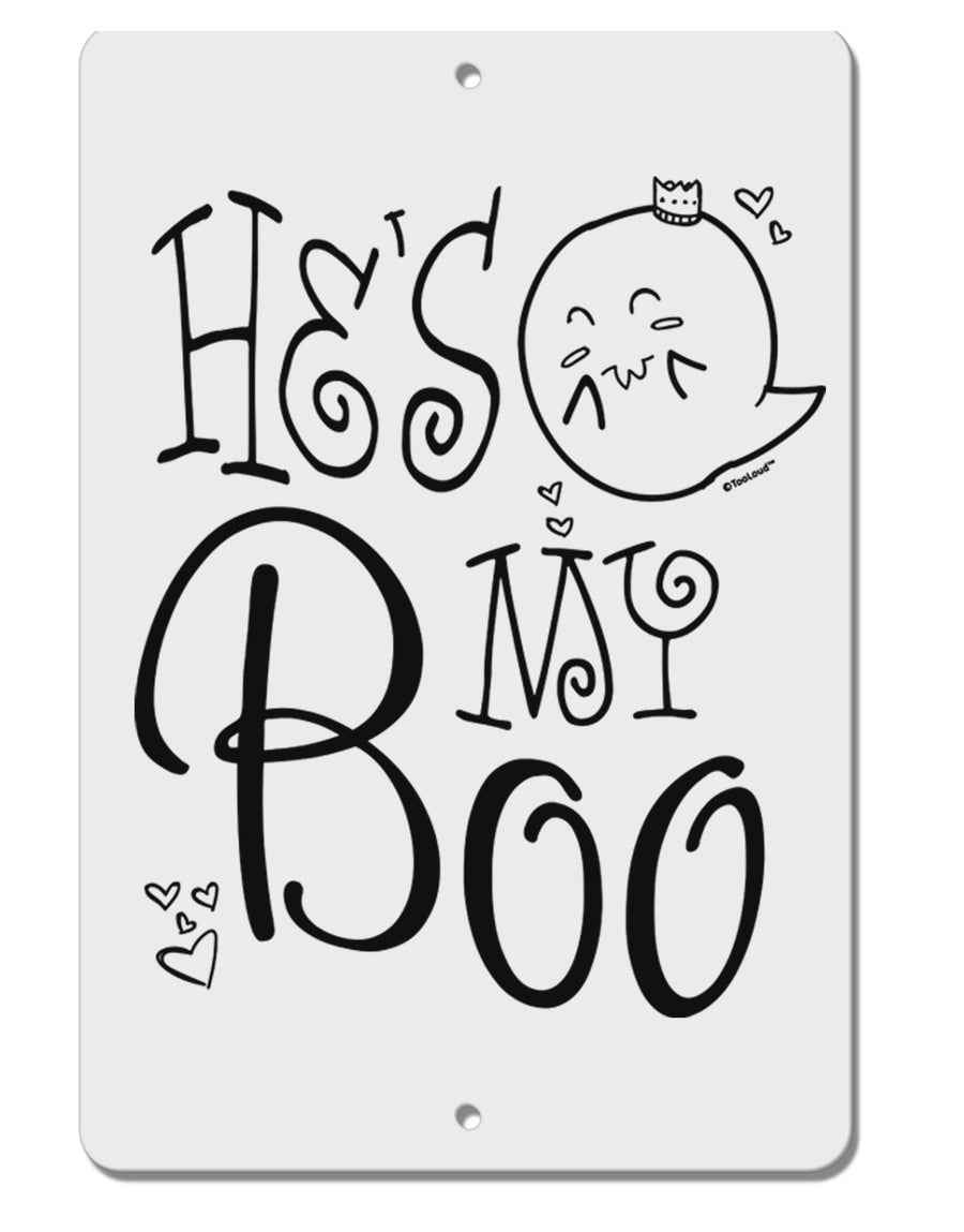 TooLoud He's My Boo Aluminum 8 x 12 Inch Sign-Aluminum Sign-TooLoud-Davson Sales