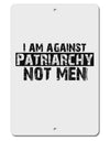 I Am Against Patriarchy Aluminum 8 x 12&#x22; Sign-TooLoud-White-Davson Sales