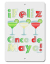 Margaritas - Mexican Flag Colors - Feliz Cinco de Mayo Aluminum 8 x 12&#x22; Sign by TooLoud-TooLoud-White-Davson Sales