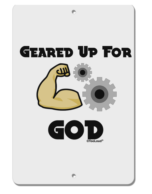 Geared Up For God Aluminum 8 x 12&#x22; Sign by TooLoud-TooLoud-White-Davson Sales