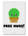 Cute Cactus - Free Hugs Aluminum 8 x 12&#x22; Sign-TooLoud-White-Davson Sales