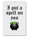 I Put A Spell On You Witches Cauldron Halloween Aluminum 8 x 12&#x22; Sign-TooLoud-White-Davson Sales