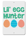 Lil' Egg Hunter - Easter - Green Aluminum 8 x 12&#x22; Sign by TooLoud-TooLoud-White-Davson Sales