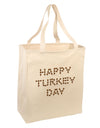 Happy Turkey Day Turkey Legs Thanksgiving Large Grocery Tote Bag-Grocery Tote-TooLoud-Natural-Large-Davson Sales