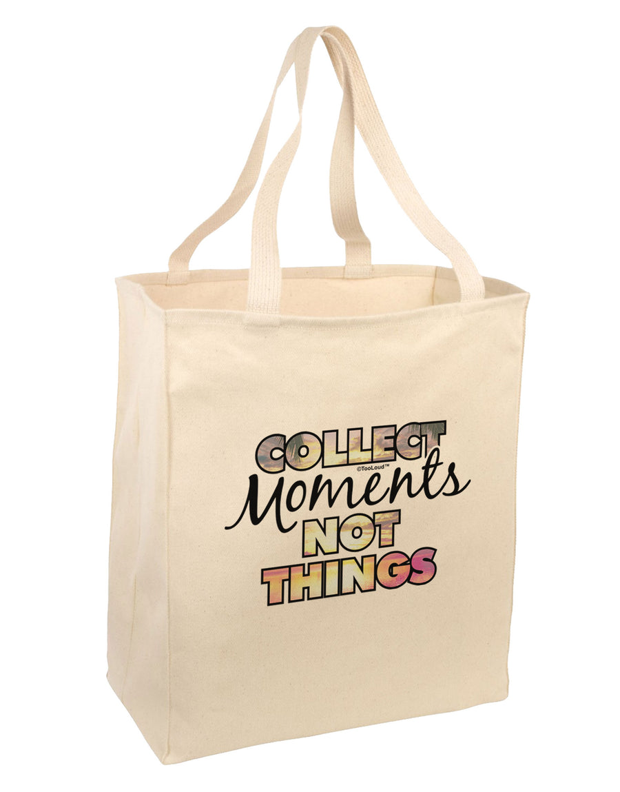 Collect Moments Not Things Large Grocery Tote Bag-Grocery Tote-TooLoud-Natural-Large-Davson Sales