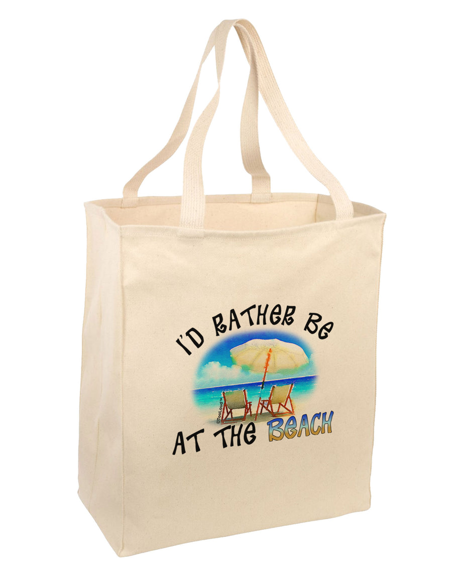 I'd Rather Be At The Beach Large Grocery Tote Bag-Natural-Grocery Tote-TooLoud-Natural-Large-Davson Sales