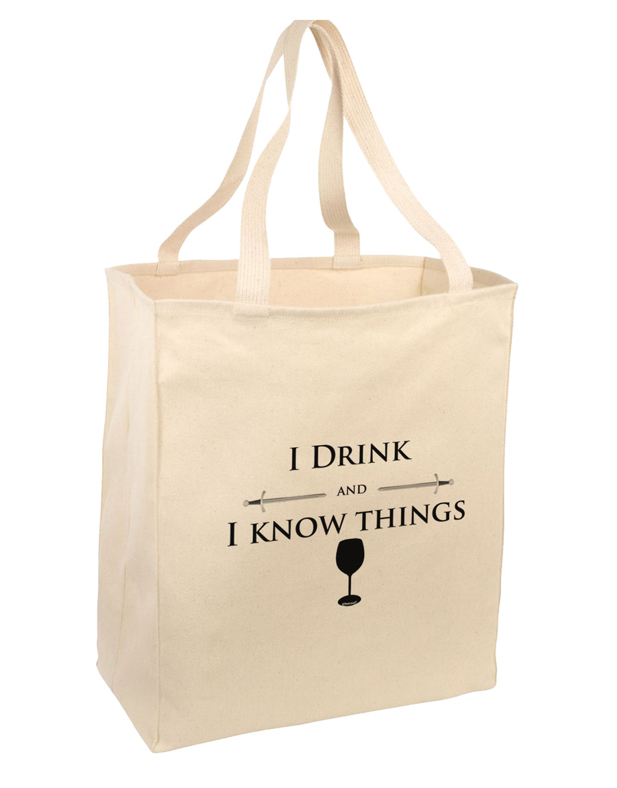 I Drink and I Know Things funny Large Grocery Tote Bag-Natural by TooLoud-Grocery Tote-TooLoud-Natural-Large-Davson Sales