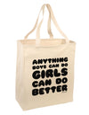 Anything Boys Can Do Girls Can Do Better Large Grocery Tote Bag by TooLoud-Grocery Tote-TooLoud-Natural-Large-Davson Sales