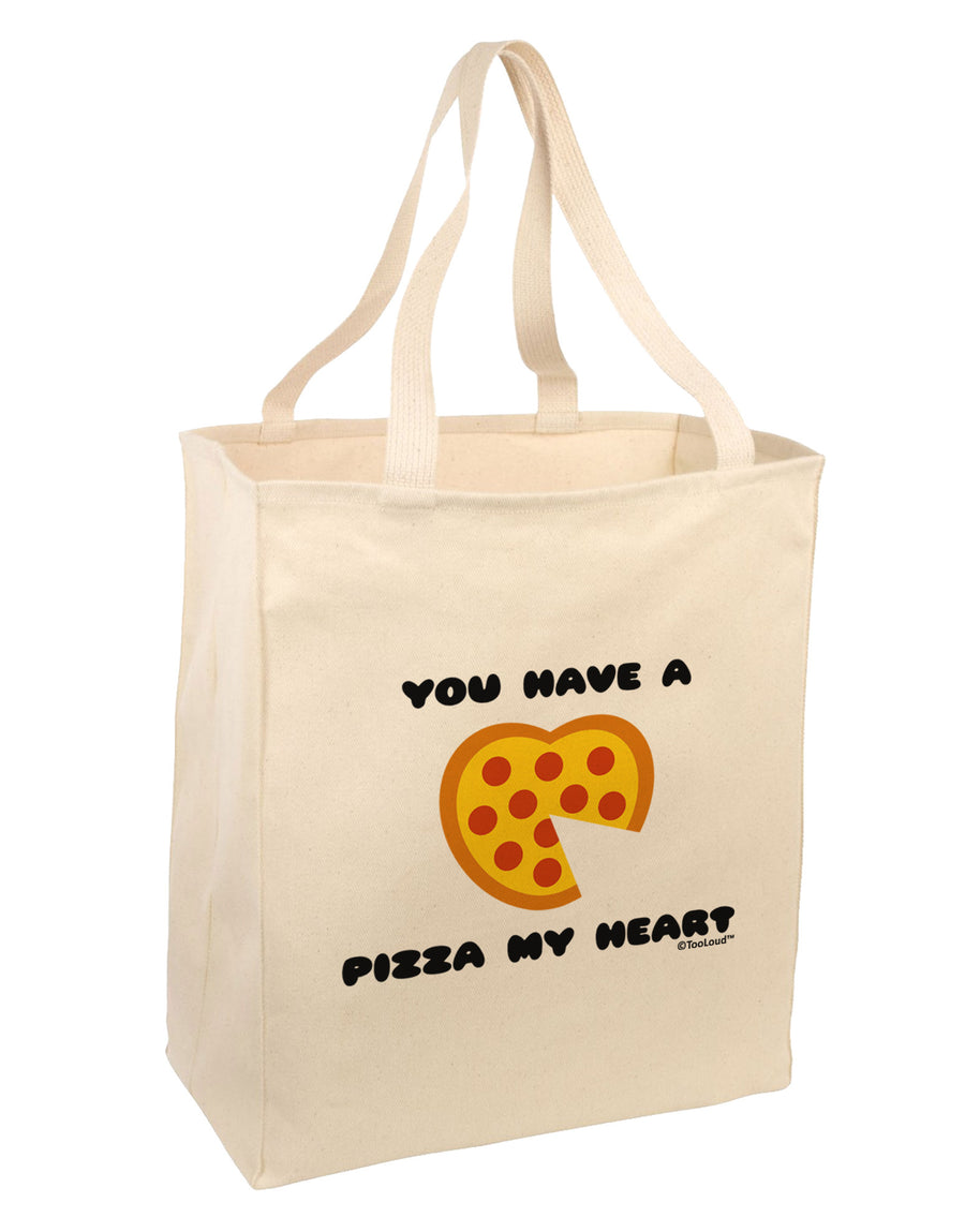 You Have a Pizza My Heart Large Grocery Tote Bag by TooLoud-Grocery Tote-TooLoud-Natural-Large-Davson Sales