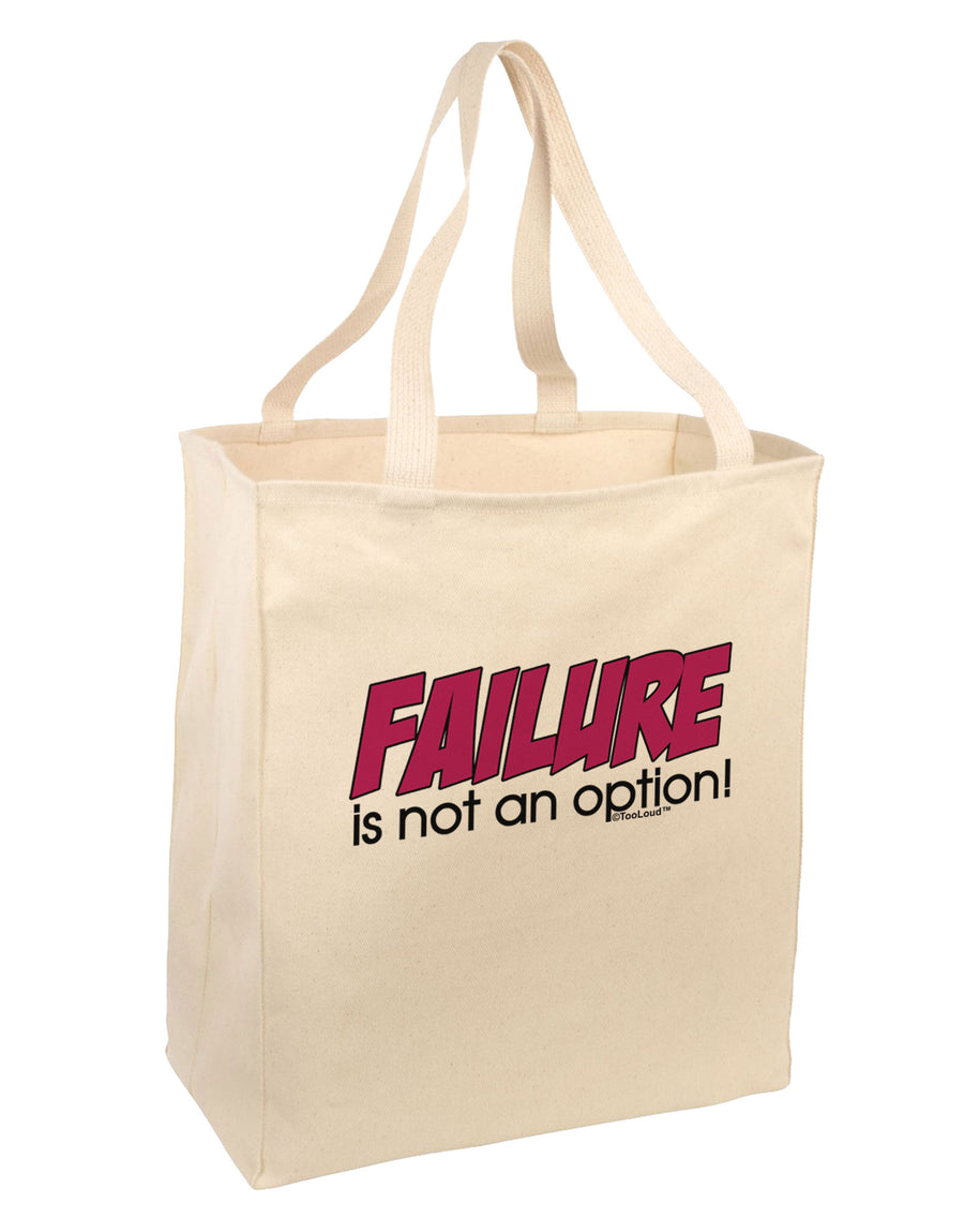 Failure Is Not An Option Distressed Large Grocery Tote Bag by TooLoud-Grocery Tote-TooLoud-Natural-Large-Davson Sales