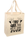 This Girl Has The Best Dad Ever Large Grocery Tote Bag-Grocery Tote-TooLoud-Natural-Large-Davson Sales