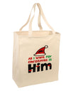 All I Want is Him Matching His & Hers Large Grocery Tote Bag-Grocery Tote-TooLoud-Natural-Large-Davson Sales