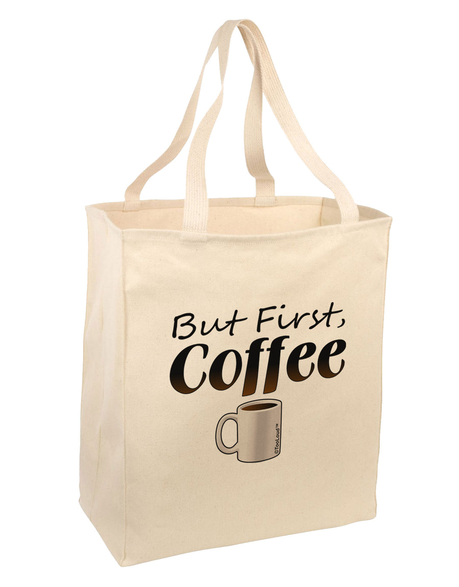 But First Coffee Large Grocery Tote Bag-Natural-Grocery Tote-TooLoud-Natural-Large-Davson Sales