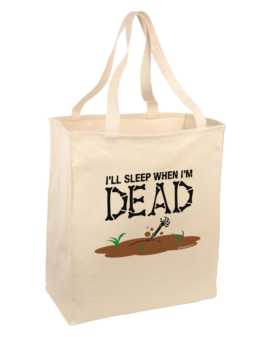 Sleep When Dead Large Grocery Tote Bag-Grocery Tote-TooLoud-Natural-Large-Davson Sales