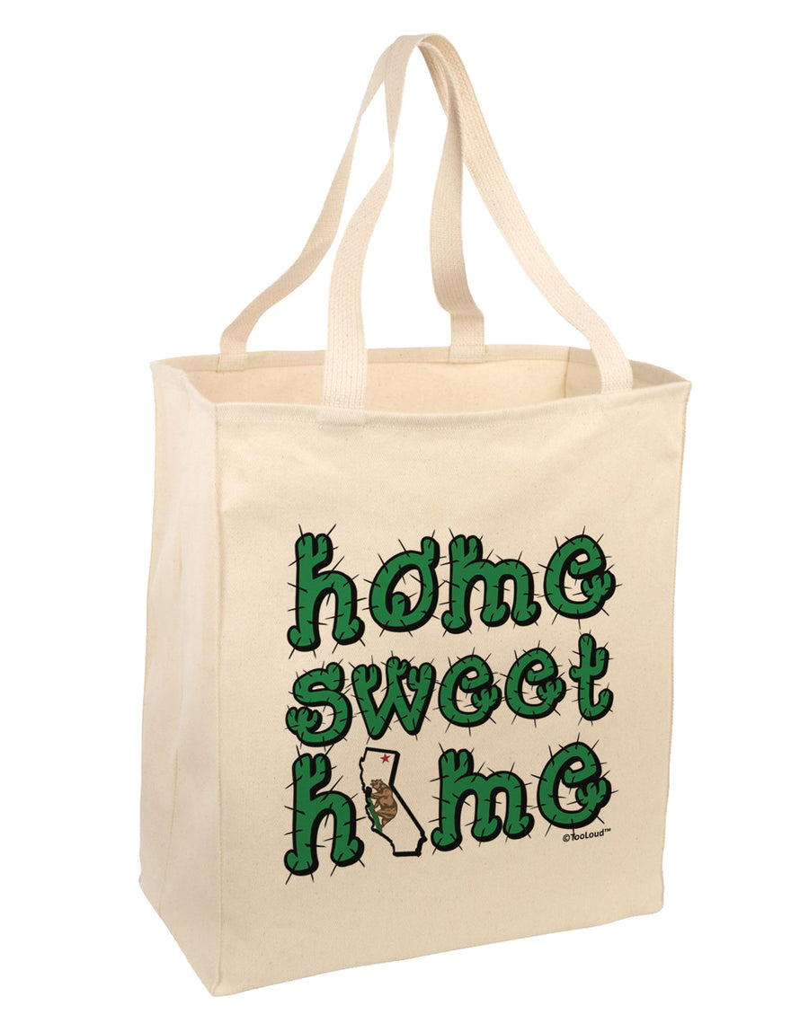 Home Sweet Home - California - Cactus and State Flag Large Grocery Tote Bag by TooLoud-Grocery Tote-TooLoud-Natural-Large-Davson Sales