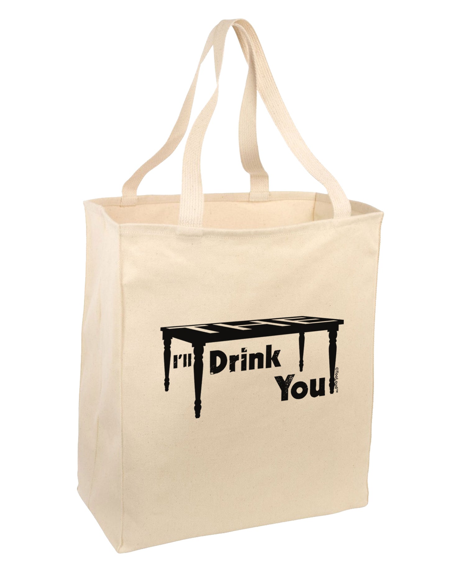 I'll Drink You Under the Table Large Grocery Tote Bag-Grocery Tote-TooLoud-Natural-Large-Davson Sales