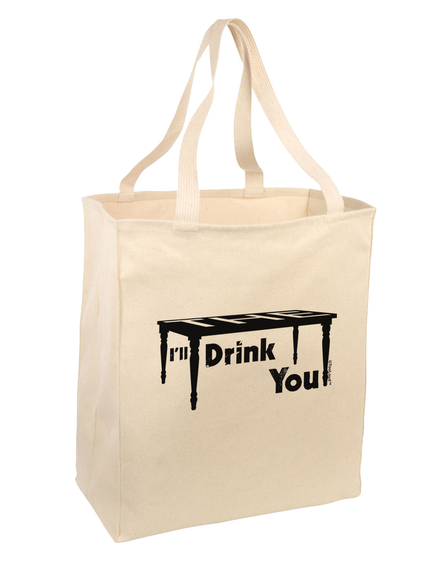 I'll Drink You Under the Table Large Grocery Tote Bag-Grocery Tote-TooLoud-Natural-Large-Davson Sales