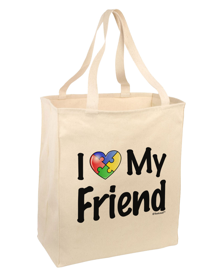 I Heart My Friend - Autism Awareness Large Grocery Tote Bag by TooLoud-Grocery Tote-TooLoud-Natural-Large-Davson Sales