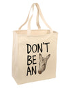 Don't Be An Ass Large Grocery Tote Bag-Natural-Grocery Tote-TooLoud-Natural-Large-Davson Sales