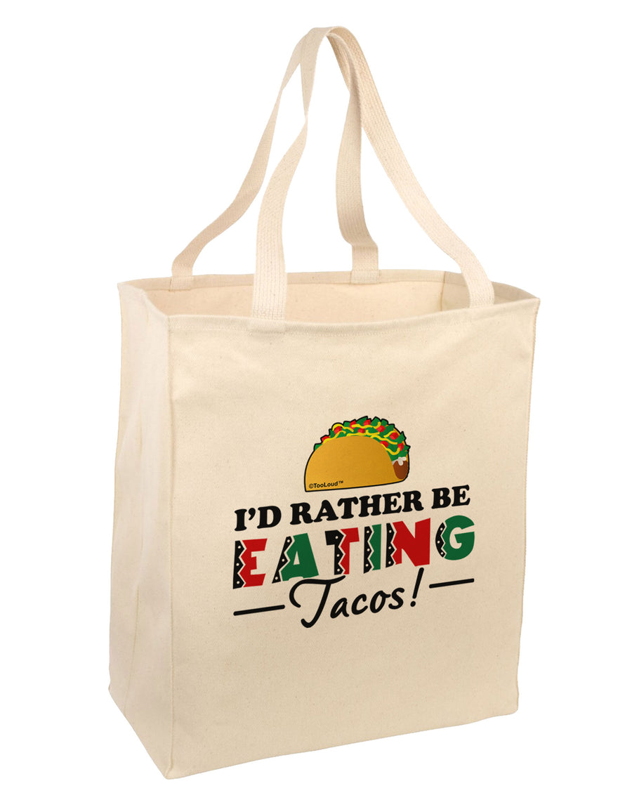 I'd Rather - Tacos Large Grocery Tote Bag-Grocery Tote-TooLoud-Natural-Large-Davson Sales