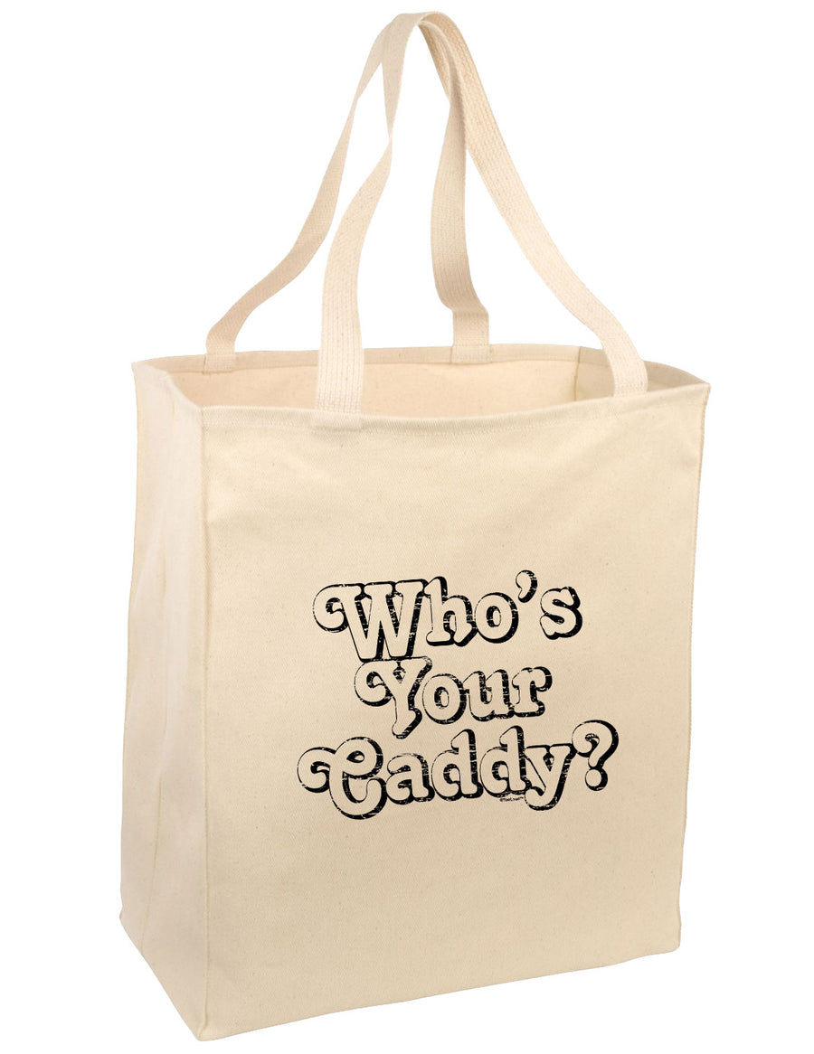 Who's Your Caddy Large Grocery Tote Bag-Grocery Tote-TooLoud-Natural-Large-Davson Sales