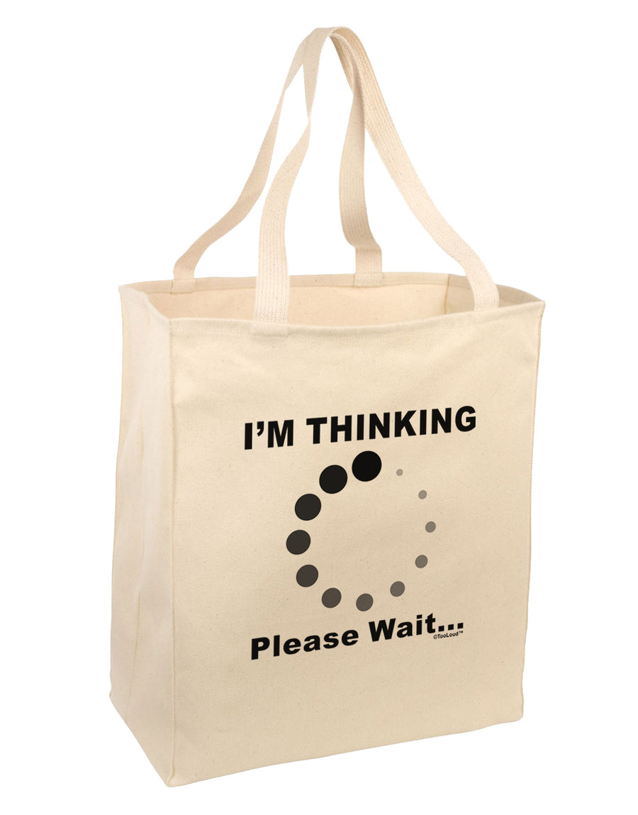 Thinking Please Wait Large Grocery Tote Bag-Natural-Grocery Tote-TooLoud-Natural-Large-Davson Sales