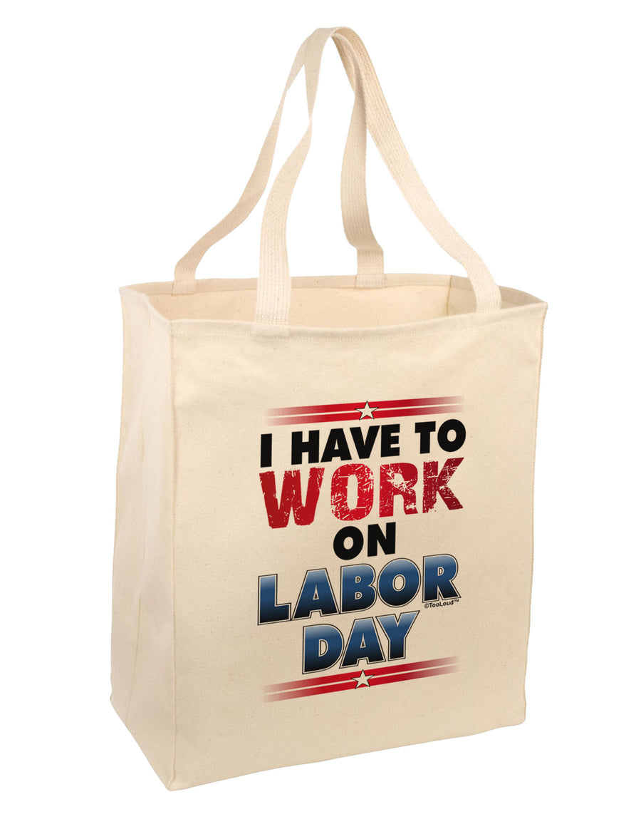 Work On Labor Day Large Grocery Tote Bag-Natural-Grocery Tote-TooLoud-Natural-Large-Davson Sales