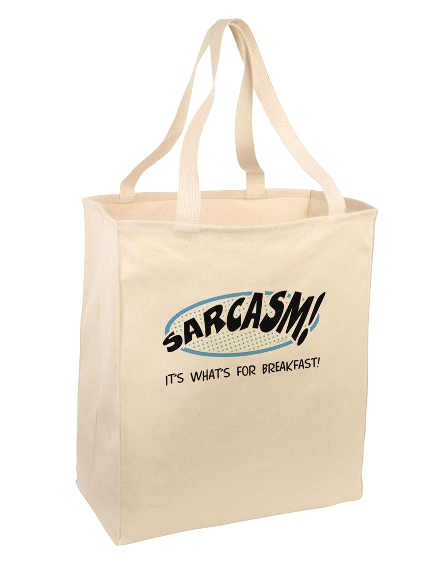 Sarcasm It's What's For Breakfast Large Grocery Tote Bag-Grocery Tote-TooLoud-Natural-Large-Davson Sales