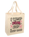 Personalized I Wear Pink for -Name- Breast Cancer Awareness Large Grocery Tote Bag-Grocery Tote-TooLoud-Natural-Large-Davson Sales