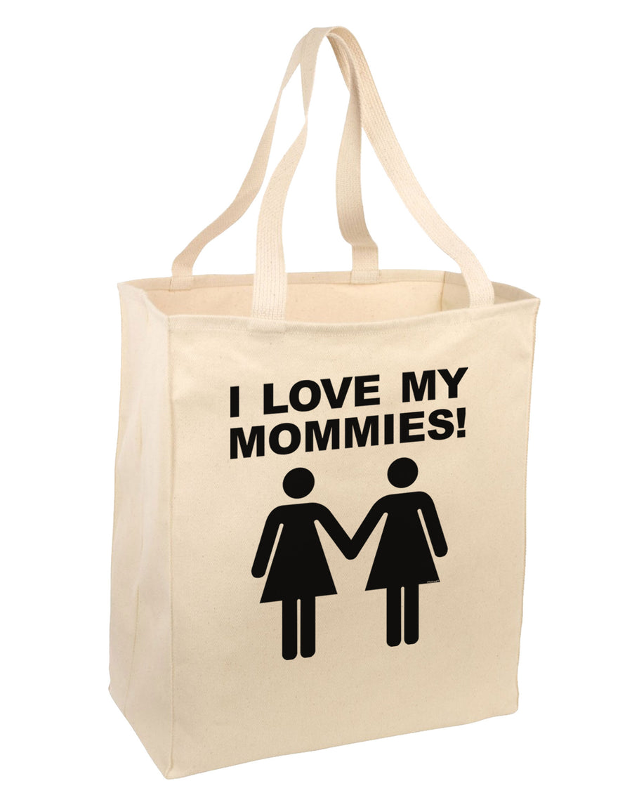 I Love My Mommies Lesbian Mother Large Grocery Tote Bag-Grocery Tote-TooLoud-Natural-Large-Davson Sales