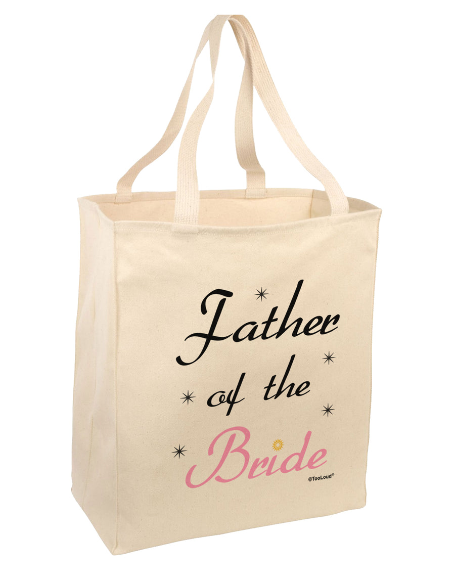 Father of the Bride wedding Large Grocery Tote Bag-Natural by TooLoud-Grocery Tote-TooLoud-Natural-Large-Davson Sales