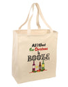 All I Want Is Booze Large Grocery Tote Bag-Grocery Tote-TooLoud-Natural-Large-Davson Sales